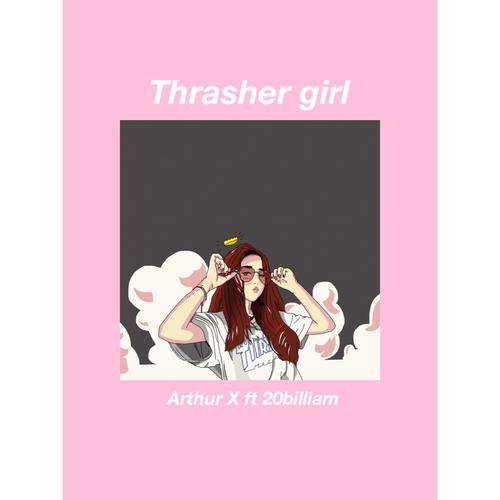 Arthur X Aye Thrasher girl dump your man and be my goal_歌词全文
