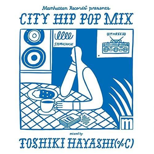 Come Together feat. iri-Manhattan Records® presents CITY HIP POP MIX mixed by TOSHIKI HAYASHI(%C) 歌词下载
