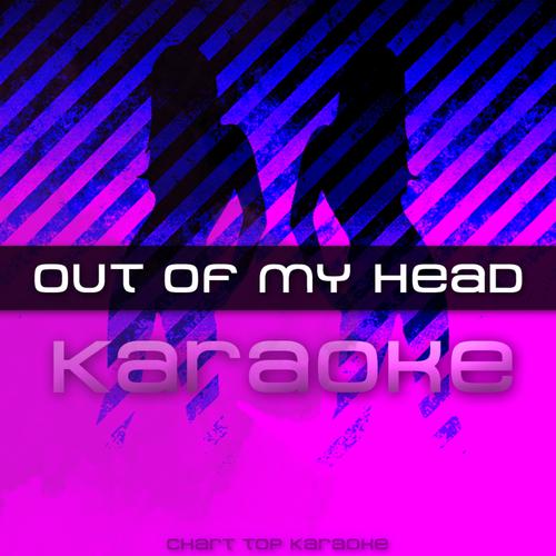 Out Of My Head-Out Of My Head - Single 求助歌词