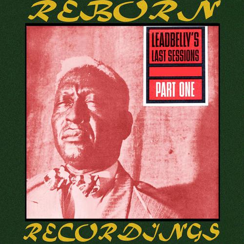 Yes I Was Standing in the Bottom-Leadbelly's Last Sessions, Vol.1 (HD Remastered) 歌词下载