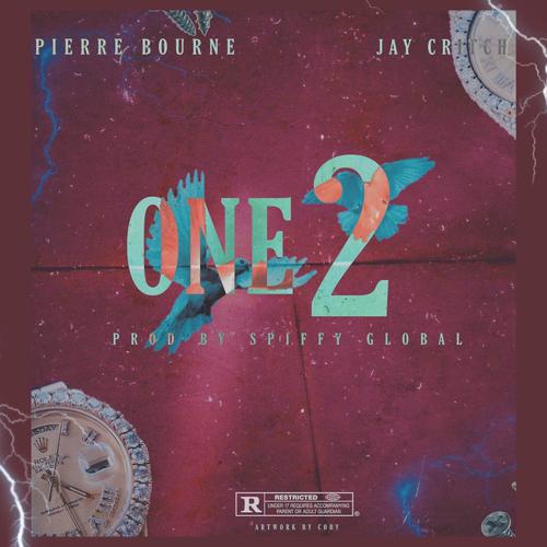 One 2 (feat. Pierre Bourne & Jay Critch)-One 2 (feat. Pierre Bourne & Jay Critch) lrc歌词