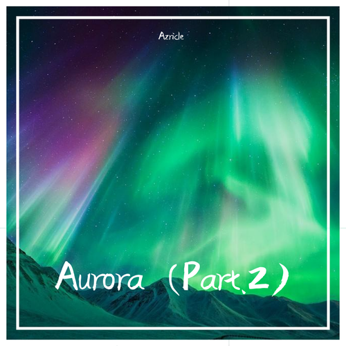Aurora (Part.2)-Aurora (Part.2) 求歌词