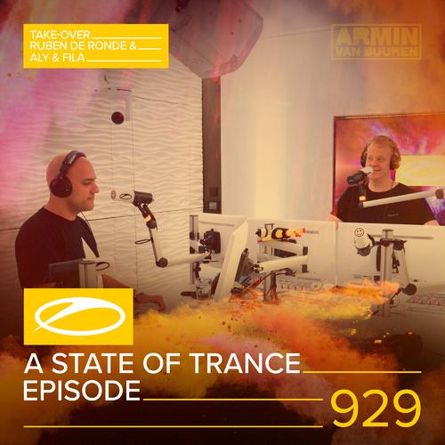 A State Of Trance (ASOT 929) (Coming Up, Pt. 1)-ASOT 929 - A State Of Trance Episode 929 (Ruben de Ronde and Aly & Fila Take-ove