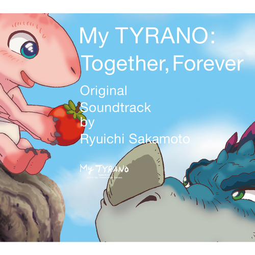 Journey-My TYRANO: Together, Forever  Original Soundtrack by Ryuichi Sakamoto 歌词完整版