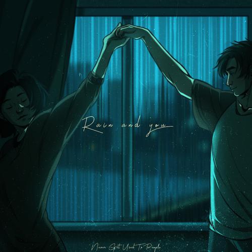 Don't Forget Me.-Rain and You 歌词下载