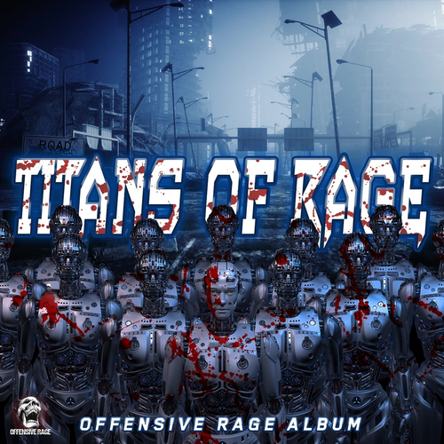 A-Bomb-Titans Of Rage (Offensive Rage Album) lrc歌词