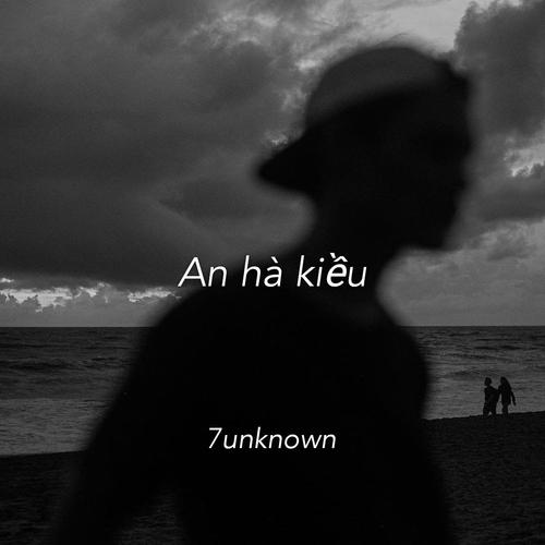 Phong Max-An hà kiều（7unknown / CokeCod remix）-7unknown\CokeCod 歌词完整版