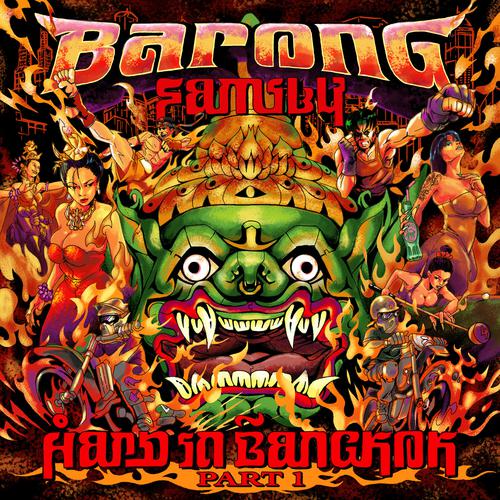 Supernoize-Barong Family: Hard in Bangkok, Pt. 1 lrc歌词