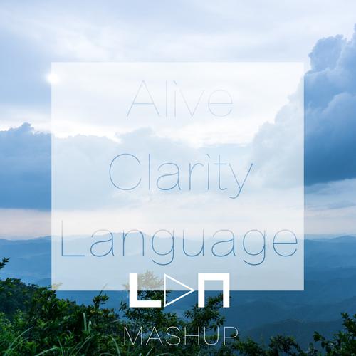 Alive Clarity Language (LON Mashup)-Alive Clarity Language (LON Mashup) 求歌词