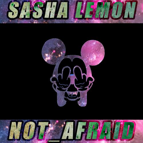 Not Afraid (Original Mix)-Not Afraid lrc歌词