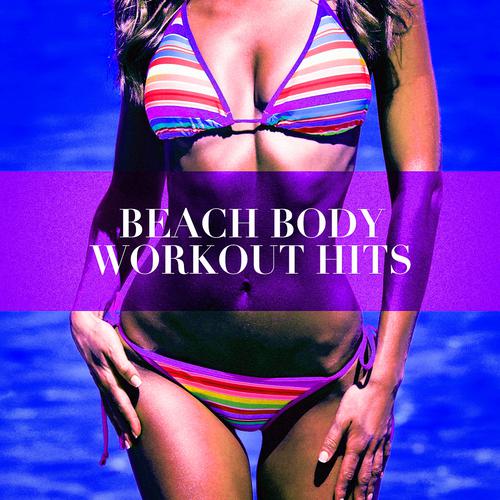 Let Me Love You-Beach Body Workout Hits 歌词完整版