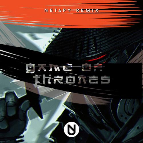 Game Of Thrones (Netapy Remix)-Game Of Thrones (Netapy Remix) 求歌词