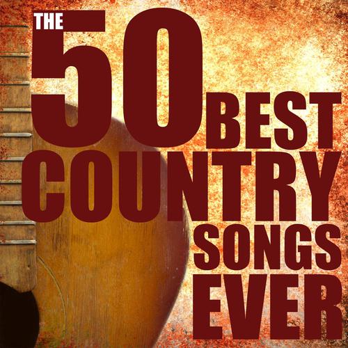 Lonesome 7-7203-The 50 Best Country Songs Ever 求助歌词