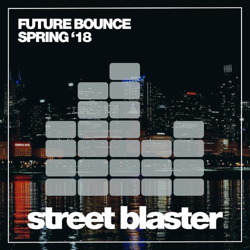 Tonight (Original Mix)-Future Bounce (Spring '18) lrc歌词