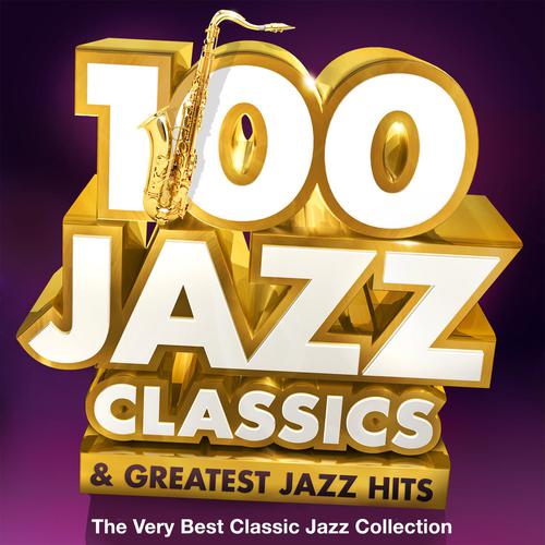 Anything Goes-100 Jazz Classics & Greatest Jazz Hits - The Very Best Classic Jazz Collection 歌词下载
